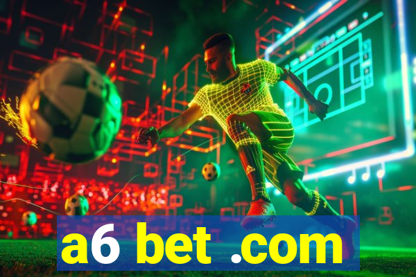 a6 bet .com